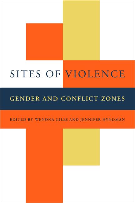 Sites of <b>Violence</b> by Wenona Giles, Jennifer Hyndman - Paper ...